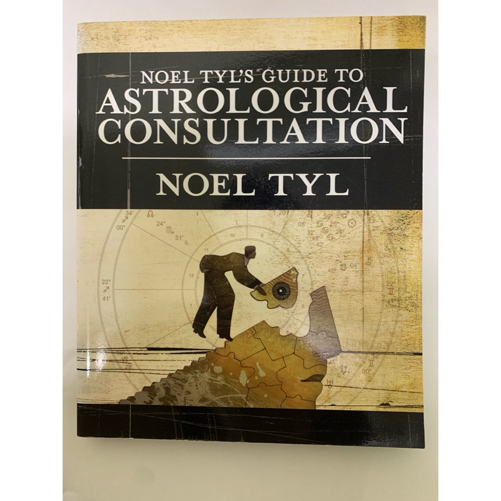 NOEL TLY'S GUIDE TO ASTROLOGICAL CONSULTATION BY NOEL TYL